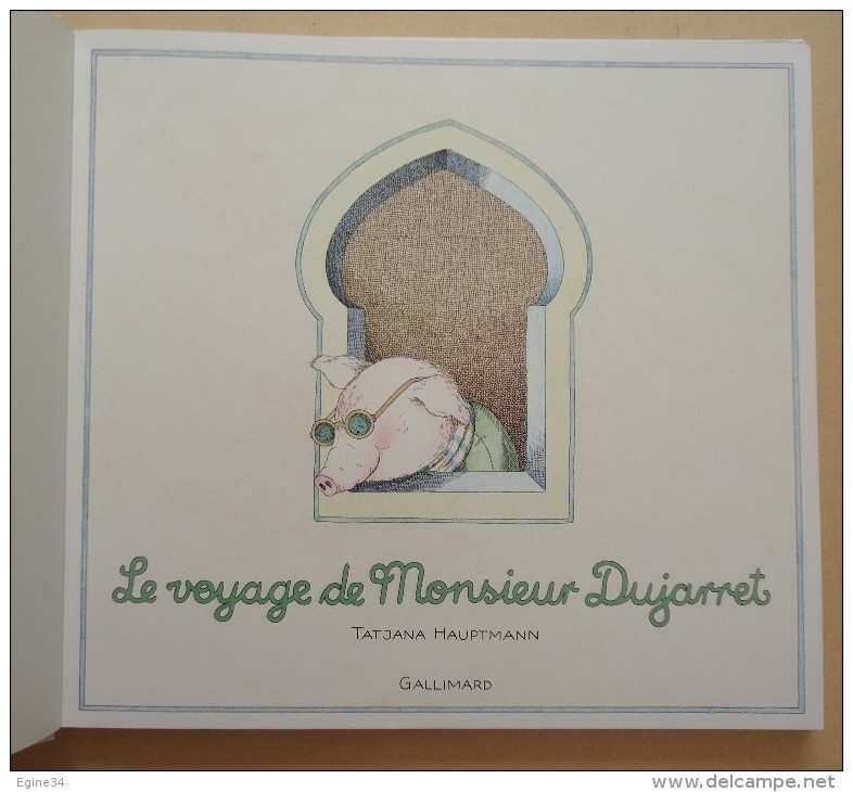 ENFANTINA - Gallimard Jeunesse - Tatjana Hauptmann - Le Voyage De Monsieur Dujarret -+ 1995 - Bibliotheque De La Jeunesse