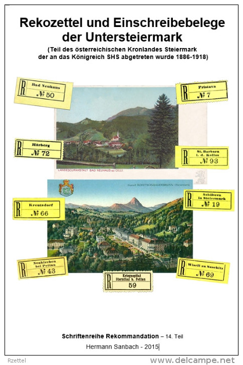 Rekozettel Und Einschreibebelege Der Untersteiermark (heute Slowenien) 1886-1918 - Philatelie Und Postgeschichte