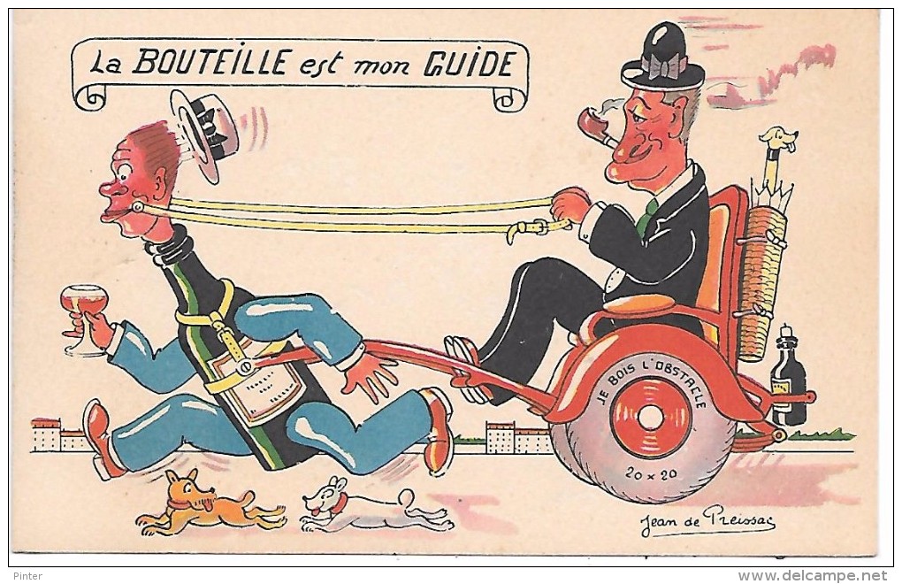 La Bouteille Est Mon Guide  - Illustrateur JEAN DE PREISSAC - Preissac