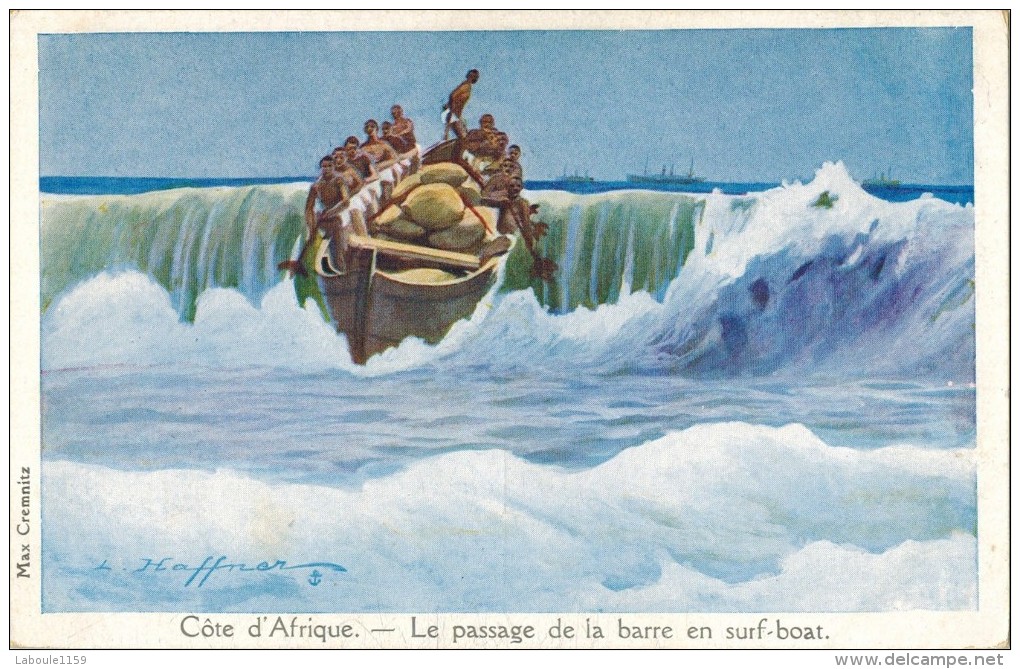 ILLUSTRATEUR SIGNE HAFFNER TRANSPORTS BATEAUX Côte D'Afrique  :  " Le Passage De La Barre En Surf Boat " Cliche CREMMITZ - Haffner