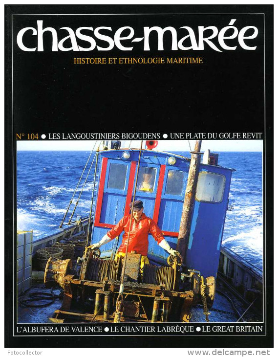 Revue Chasse-Marée N° 104 : Albufera De Valence, Chantier Labrèque, Le Great Britain, Langoustiniers Bigoudens - Barche