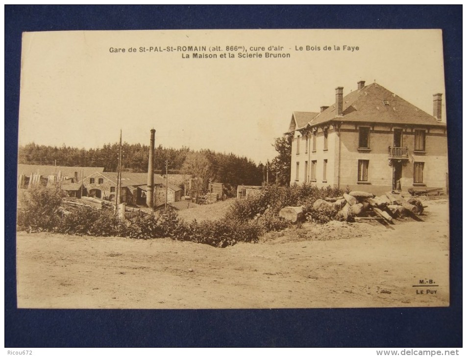 Gare De St Pal St ROMAIN Le Bois De La Faye Maison Et Scierie Brunon1930 - Autres & Non Classés