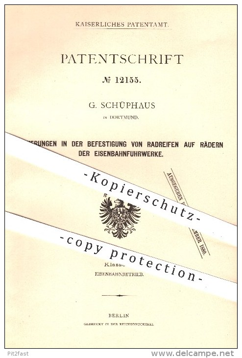 Original Patent - G. Schüphaus , Dortmund , 1880 , Reifen U. Räder An Eisenbahnen , Eisenbahn , Lokomotive , Fahrzeugbau - Historische Dokumente