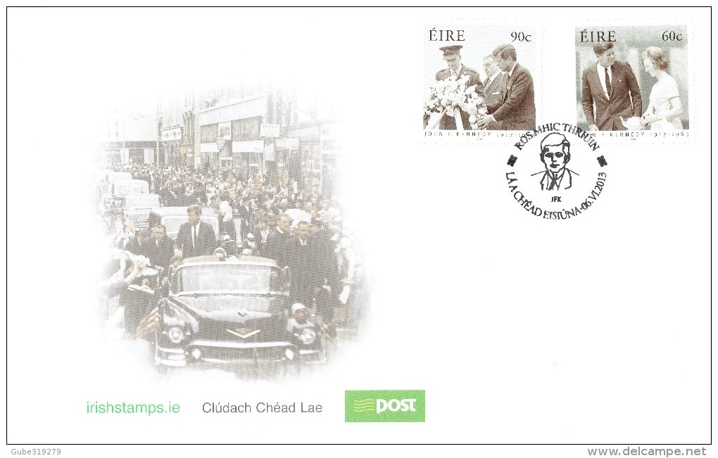 IRELAND 2013 - FDC "JOHN F. KENNEDY 1963 VISIT TO IRELAND & ACHIEVEMENTS W 2 STS OF 60-90 C OBL JUNE 6,1963 OBL ROSMHIC - FDC