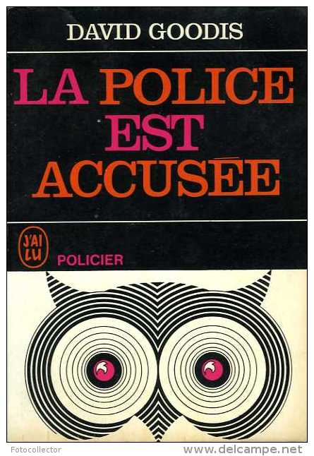 La Police Est Accusée Par David Goodis - J'ai Lu