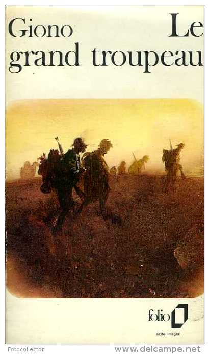 Guerre 14-18 Le Grand Troupeau Par Giono - Guerre 1914-18