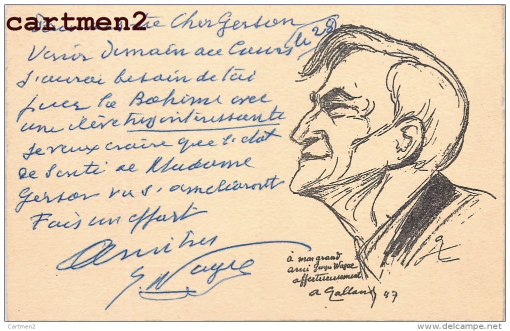 AUTOGRAPHE DEDICACE DE GEORGES WAGUE MIME ACTEUR DE CINEMA ARTISTE SPECTACLE THEATRE ILLUSTRATEUR A. GALLAND - Artistas