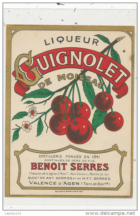 AN 139 / ETIQUETTE    LIQUEUR  GUIGNOLET DE MOISSAC  BENOIT SERRES   VALENCE D'AGEN - Fruits & Vegetables