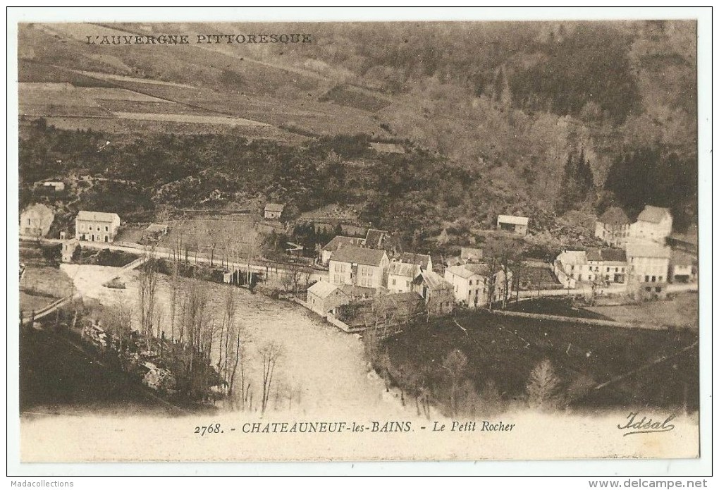 Châteauneuf-les-Bains ( 63.Puy-de-Dôme)  Le Petit Rocher- L´Auvergne Pittoresque - Autres & Non Classés