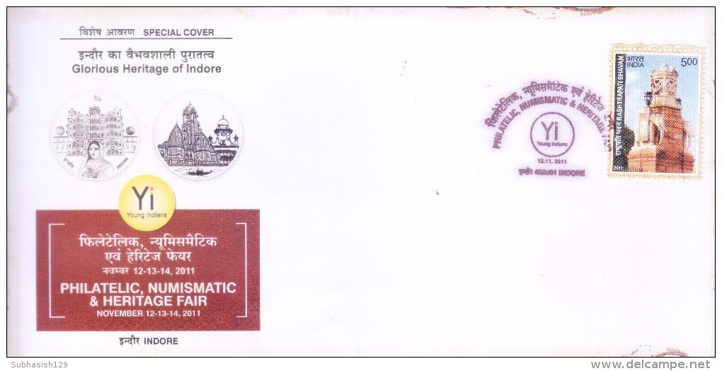 INDIA SPECIAL COVER 12.11.2011 - GLORIOUS HERITAGE OF INDORE ISSUED ON PHILATELIC, NUMISMATIC & HERITAGE FAIR - Gwalior