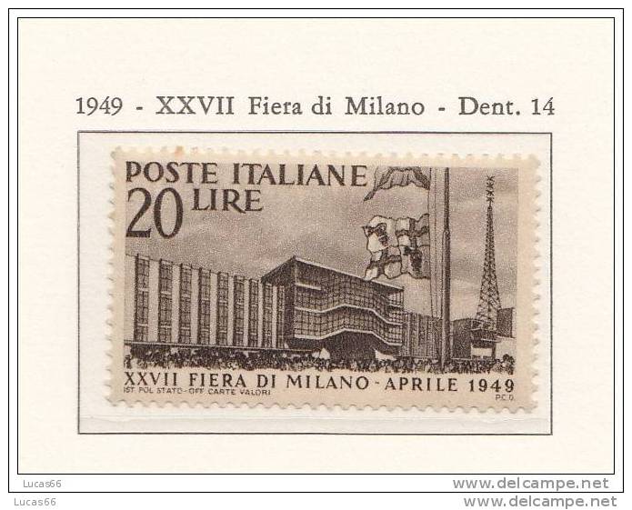 1949 ITALIA REPUBBLICA ITALIE ITALY - FIERA MILANO - NUOVO MNH** - 1946-60: Nuovi