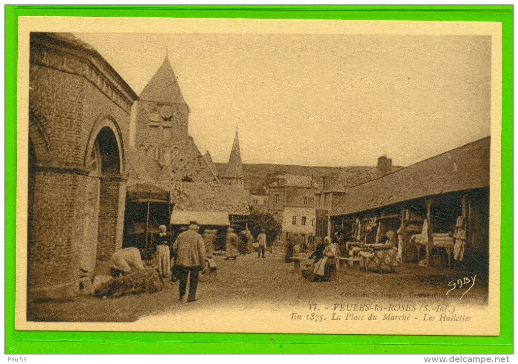 Dt 76 - VEULES LES ROSES   La Place Du Marché  Les Halettes - Veules Les Roses