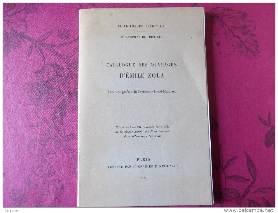 Catalogue Des Ouvrages D'Emile ZOLA   -  Bibliothèque Nationale   1981 (préface Du Professeur Henri Mitterand) - Other & Unclassified