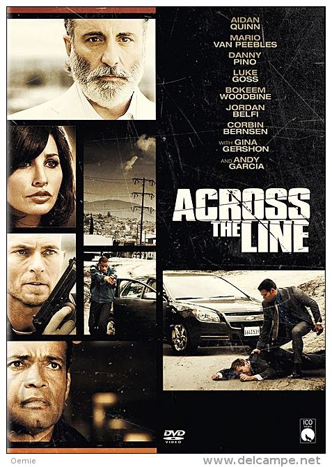 ACCROSS THE LINE  °°°° ANDY GARCIA  AIDAN QUINN MARIO VAN PEEBLES - Policiers