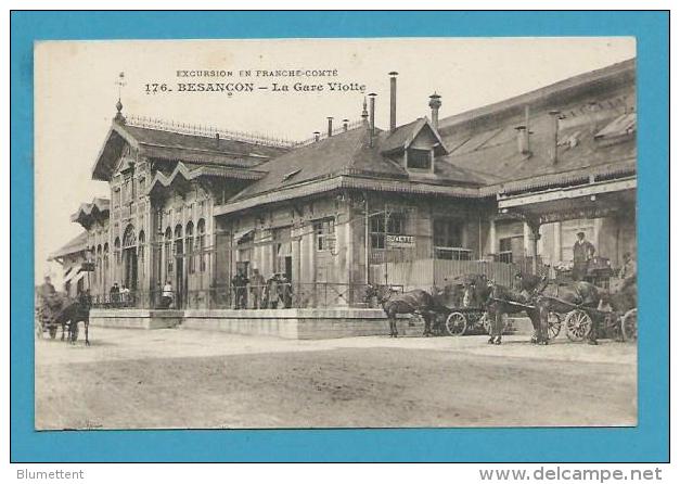 CPA 176 - La Gare Viotte Excursion En FRANCHE-COMTE - BESANCON 25 - Besancon
