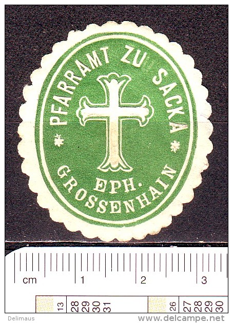 Siegelmarke Um 1900 Sacka Pfarramt Grossenhain (Kirche) Vignette Werbemarke Seal Poster Stamp - Christianisme