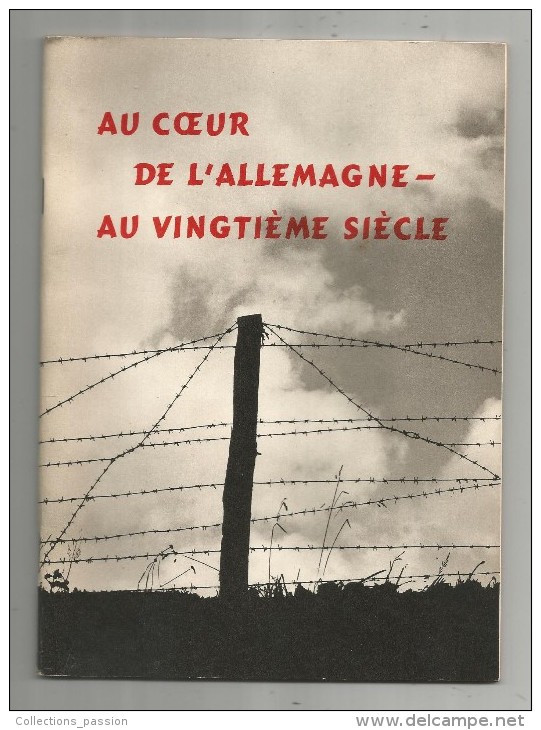 Livre , AU COEUR DE L'ALLEMAGNE AU VINGTIEME SIECLE , 48 Pages , Photographies , 5 Scans , Frais Fr : 1.95€ - Sin Clasificación