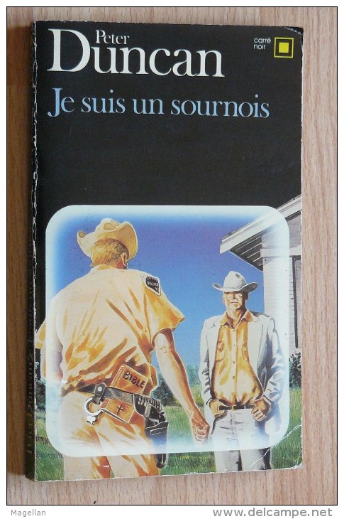 Peter Duncan - Je Suis Un Sournois - Carré Noir N°357 - NRF Gallimard - NRF Gallimard