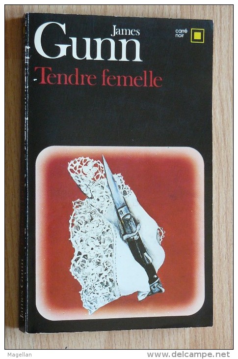 James Gunn - Tendre Femelle - Carré Noir N°407 - NRF Gallimard - NRF Gallimard