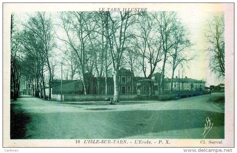 81 L'ISLE SUR LE TARN  L'ECOLE  CARTE 1932 - Lisle Sur Tarn