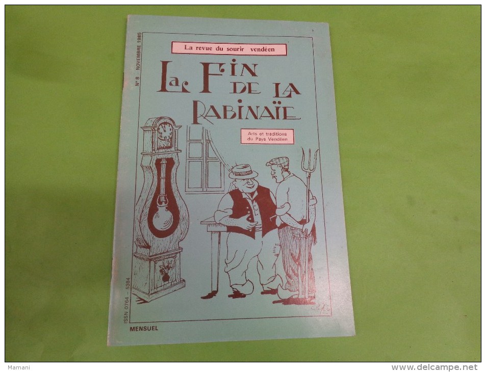 LA FIN DE LA RABINAÏE -Arts Et Traditions Du Pays Vendéen N°8 Novembre 1985-coiffes-recetteschateau Metairie Etc.... - Pays De Loire