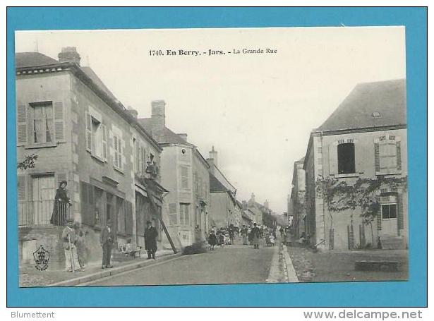 CPA - 1740 - La Grande Rue JARS - EN BERRY 18 - Sonstige & Ohne Zuordnung