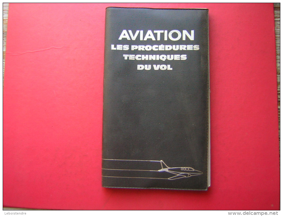 AVIATION  LES PROCEDURES TECHNIQUES DU VOL   JEAN MICHEL BUFFET  INSTRUCTEUR  TESTEUR - Flugzeuge