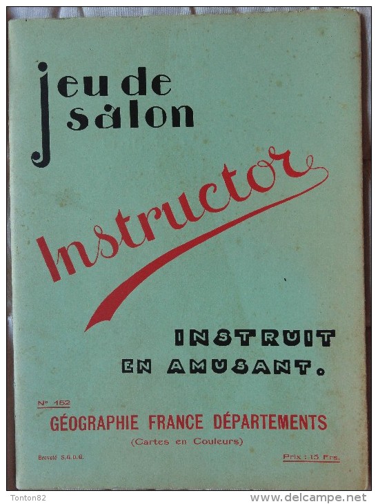 Jeu De Salon - Instructor - N° 152 ( Géographie France Départements ) . - Fiches Didactiques