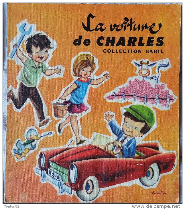 " La Voiture De Charles " - Collection " BABIL " - Éditions René Touret . - Altri & Non Classificati