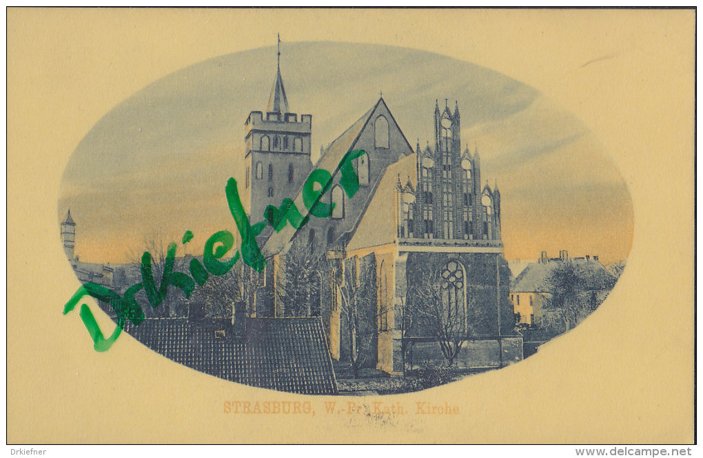 Strasburg, Westpr., Brodnica, Kath. Kirche, Um 1905 - Westpreussen