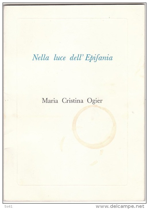 4249.   Nella Luce Dell'Epifania - Maria Cristina Ogier - Bibliografia - Firenze - 1974 - Pag.42 - Bibliografie