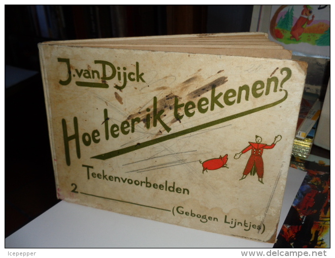 J.van Dijck " Hoe Leer Ik Teekenen ? Teekenvoorbeelden Voor School En Huis  Van Looy Amsterdam 1950? - Scolaire