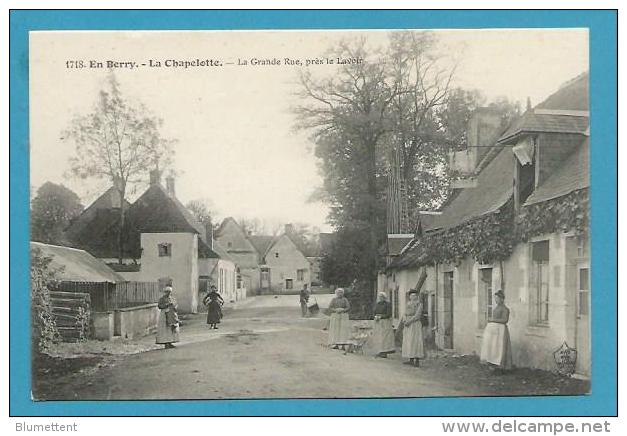 CPA 1718 - La Grande Rue Près Le Lavoir LA CHAPELOTTE EN BERRY 18 - Sonstige & Ohne Zuordnung