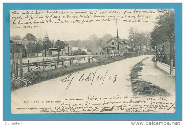 CPA Chemin De Fer - La Gare De GARGAN - LIVRY 93 - Livry Gargan