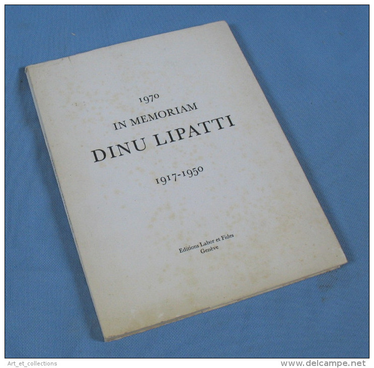 DINU LIPATTI (1917-1950) -  In Memoriam / Labor & Fides 1970 / Envoi Manuscrit De Sa Femme - Biographie