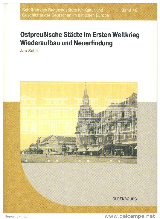 Ostpreußische Städte Im Ersten Weltkrieg - Wiederaufbau Und Neuerfindung - Archeologia