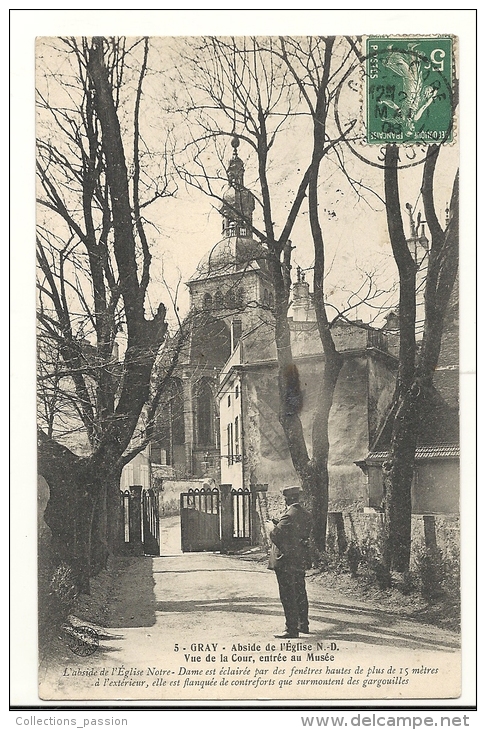 Cp, 70, Gray, Abside De L'Eglise N.D., Vue De La Cour, Entrée Au Musée, Voyagée 1908 - Gray