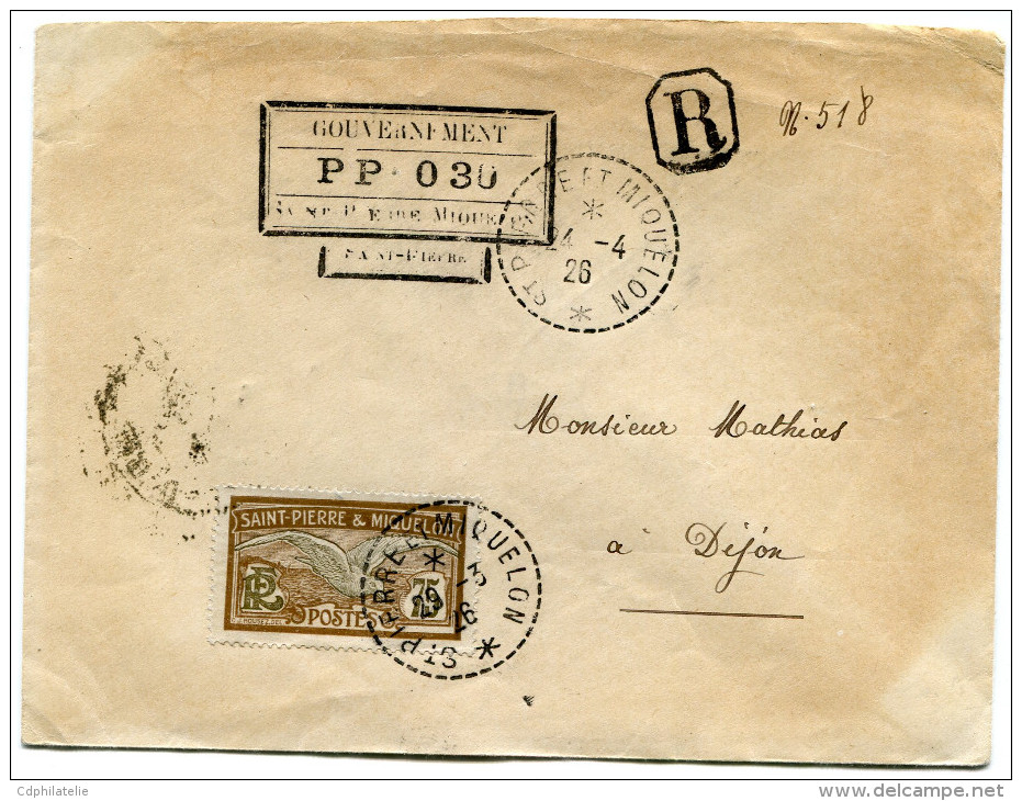 ST PIERRE ET MIQUELON LETTRE RECOMMANDEE DEPART ST PIERRE ET MIQUELON 29-3-26 + CACHET GOUVERNEMENT PP 030........... - Storia Postale