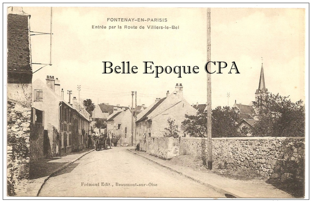 95 - FONTENAY-en-PARISIS - Entrée Par La Route De Villiers-le-Bel +++ Frémont édit., Beaumont-sur-Oise ++++ RARE - Autres & Non Classés