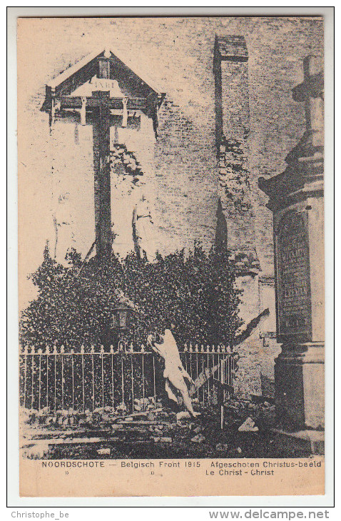 Noordschote, Belgisch Front 1915, Afgeschoten Christus Beeld (pk23895) - Lo-Reninge