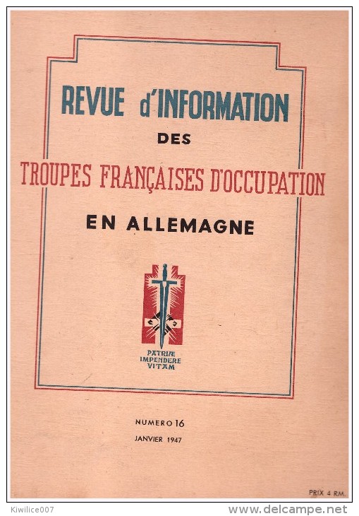 REVUE D INFORMATION Des TROUPES FRANCAISES EN ALLEMAGNE / N° 16 / 1947 Strasbourg Melnotte Goums Horlogerie 49 Ri - 1900 - 1949