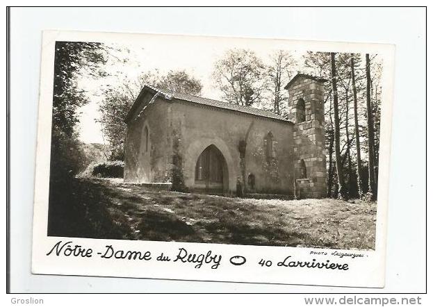 LARRIVIERE SAINT SAVIN (LANDES) PHOTO  CHAPELLE NOTRE DAME DU RUGBY (CREE EN 1967) - Lieux