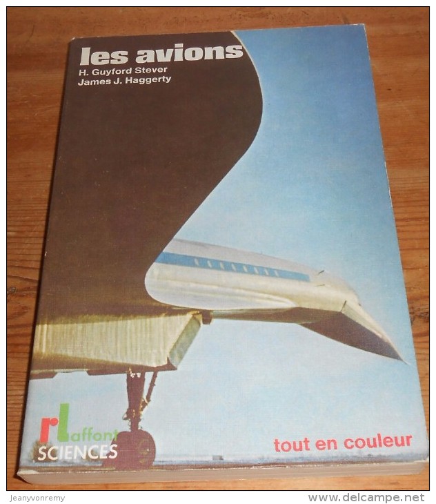 Les Avions. H. Guyford Stever Et James J. Haggerty. 1970. - AeroAirplanes