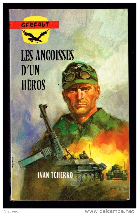 " LES ANGOISSES D'UN HEROS", De Ivan TCHERKO -  Coll. GERFAUT Guerre  N° 383. - Action