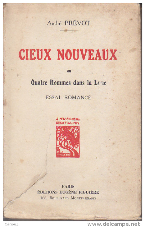 C1 Andre PREVOT - CIEUX NOUVEAUX Ou QUATRE HOMMES DANS LA LUNE 1931 Epuise - Before 1950