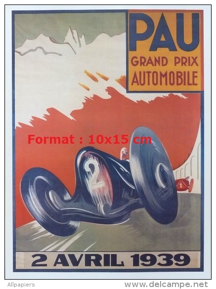 Reproduction D'une Photographie D'une Affiche Pau Grand Prix Automobile De 1939 - Autres & Non Classés