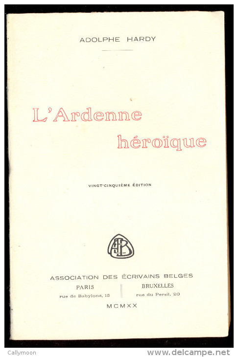 L'Ardenne Héroïque - Adolphe Hardy. - 1901-1940