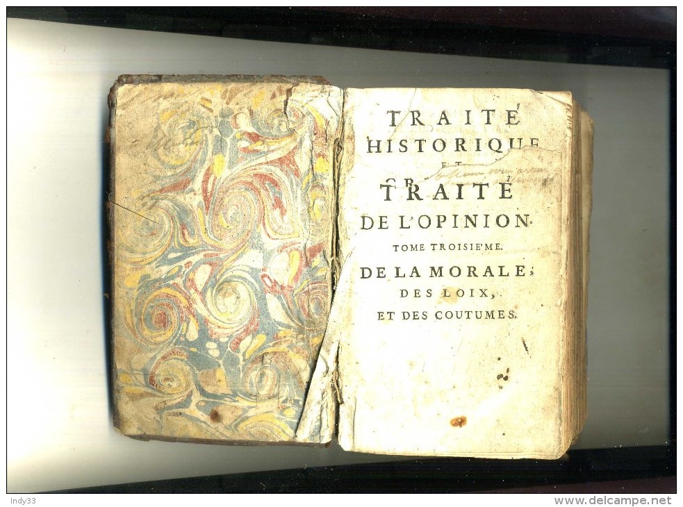 - TRAITE DE L'OPINION . TOME III . DE LA MORALE ,DES LOIX ET DES COUTUMES . A PARIS MDCCXLI . - 1701-1800