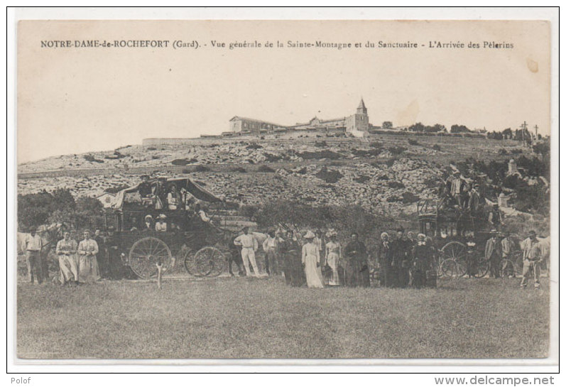N.D. DE ROCHEFORT - Vue Générale De La Sainte Montagne Et Du Sanctuaire - L' Arrivée Des Pélerins (Diligences) (81393) - Rochefort-du-Gard