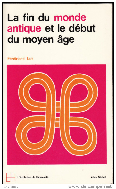 La Fin Du Monde Antique Et Le Début Du Moyen Âge  Par  Ferdinand LOT - - History